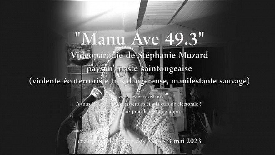 'Manu Ave 49.3' vidéoparodie de Stéphanie Muzard